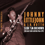 the album cover for Johnny Littlejohn - Slide 'em On Down: Chicago Slide Guitar 1966-1992
