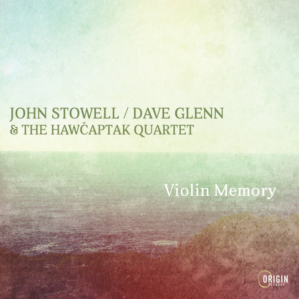 the album cover for John Stowell/ Glenn,Dave & Hawcaptak Quartet - Violin Memory
