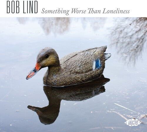 ボブ・リンド - Something Worse Than Loneliness (CD)