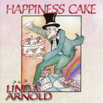 the album cover for Linda Arnold - Happiness Cake