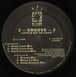 2-Groove-2* : Little Bit Of Love (12")