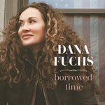 Dana Fuchs - Borrowed Time (Vinyl)