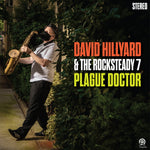 the album cover for David Hillyard & The Rocksteady 7 - Plague Doctor