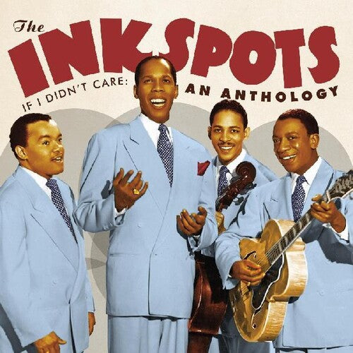 The Ink Spots - If I Didn't Care: An Anthology (CD)