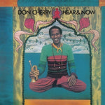 the album cover for Don Cherry - Here & Now [Colored Vinyl] (Ylw) (Uk)