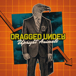 Dragged Under - Upright Animals (CD)