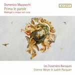 the album cover for Mazzocchi / Les Traversees Baroques - Prima Le Parole