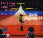 the album cover for Fred Eaglesmith - Falling Stars & Broken Hearts