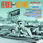 the album cover for Heroes & Villains: Sound Of Los Angeles 1965-1968 - Heroes & Villains: Sound Of Los Angeles 1965-1968