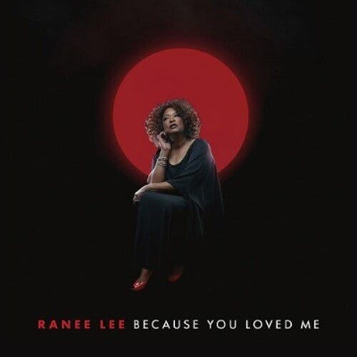 Ranee Lee - Because You Loved Me (CD)
