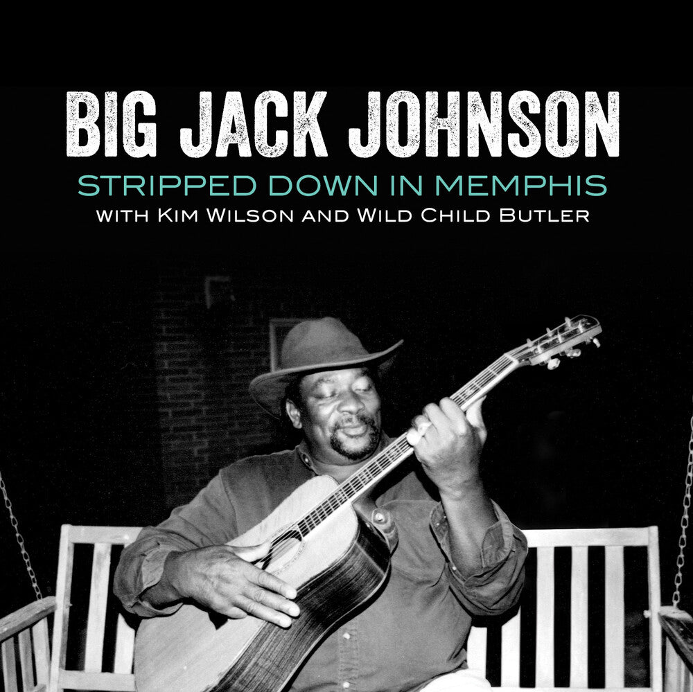 the album cover for Jack JohnsonBig / Wilson,Kim / Butler,Wild Child - Stripped Down In Memphis