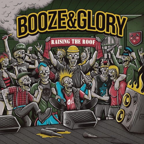 Booze &amp; Glory - Raising The Roof (Vinilo)