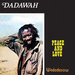 Dadawah - Peace & Love / Wadadasow (Vinyl)