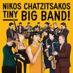 the album cover for Nikos Chatzitsakos - Tiny Big Band