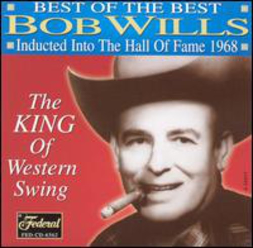 the album cover for Bob Wills - Best Of The Best: Inducted Into The Hall Of Fame 1968