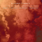 the album cover for Alvaro Torres - The Heart Is The Most Important Ingredient