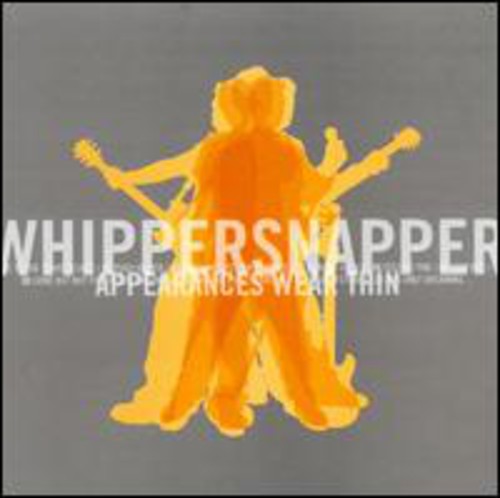 the album cover for Whippersnapper - Appearances Wear Thin