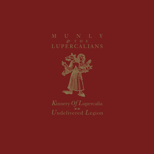 Munly y los Lupercalianos - Kinnery Of Lupercalia; Legión no liberada - OXBLOOD (Vinilo)
