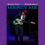 Ronnie Earl & the Broadcasters - Mercy Me (Vinyl)