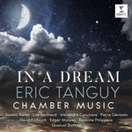 the album cover for Suzana BartalBerthaud - Eric Tanguy: In A Dream-Chamber Music