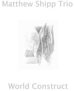 Matthew Shipp - World Construct (CD)