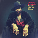 Anthony Hamilton - Love Is The New Black (Vinyl)