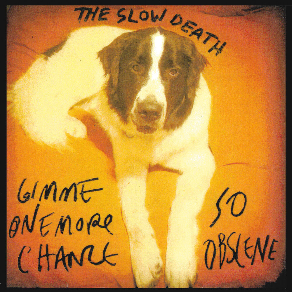 the album cover for Slow Death - Gimme One More Chance / So Obscene