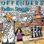 The Offenders - Endless Struggle - Edición Millennium (Vinilo)