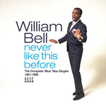 William Bell - Never Like This Before: The Complete Blue Stax Singles 1961-1968 (CD)