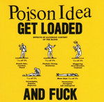Poison Idea - Get Loaded & Fuck (Vinyl)