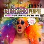 the album cover for Disco People - I Love You And That's All I Do (Mod)