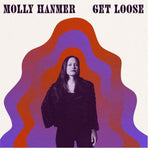 the album cover for Molly Hammer& Midnight Tokers - Get Loose