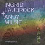 the album cover for Ingrid Laubrock/ Milne,Andy - Fragile