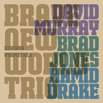the album cover for David Murray/ Drake,Hamid / Jones,Brad - Seriana Promethea