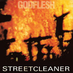 the album cover for Godflesh - Streetcleaner [Digipak] [Reissue]