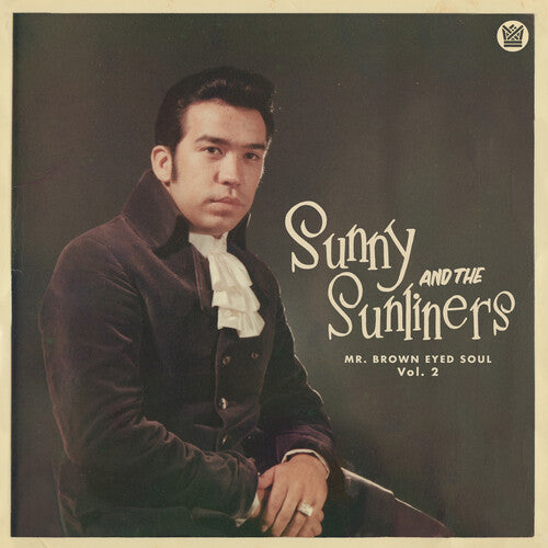Sunny & the Sunliners - Mr. Brown Eyed Soul Vol. 2 (Vinyl)