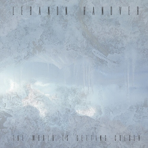 レバノン・ハノーヴァー - The World Is Getting Colder (レコード)