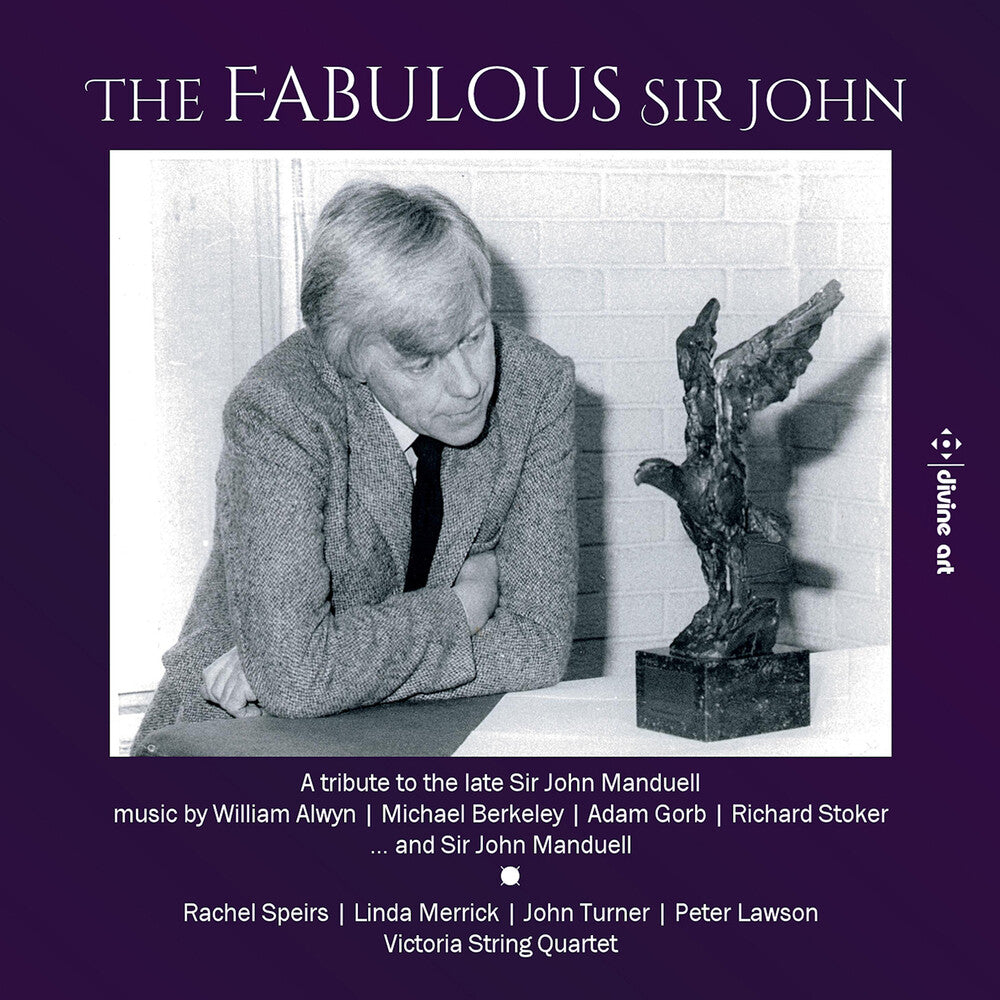 the album cover for Alwyn / Speirs / Victoria String Quartet - Fabulous Sir John