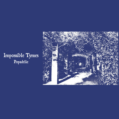 Impossible Tymes - Popadelic (Vinyl)