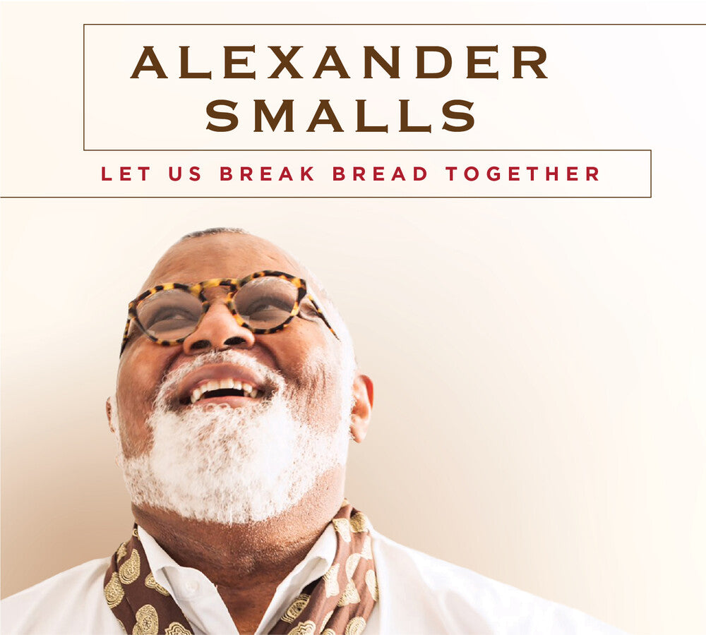 the album cover for Smalls, Alexander - Let Us Break Bread Together