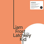 the album cover for Liam Frost - Latchkey Kid (Blk) (Ofgv) (Auto) (Uk)