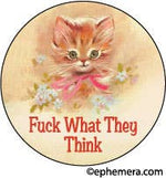 BUTTON:Fuck what they think