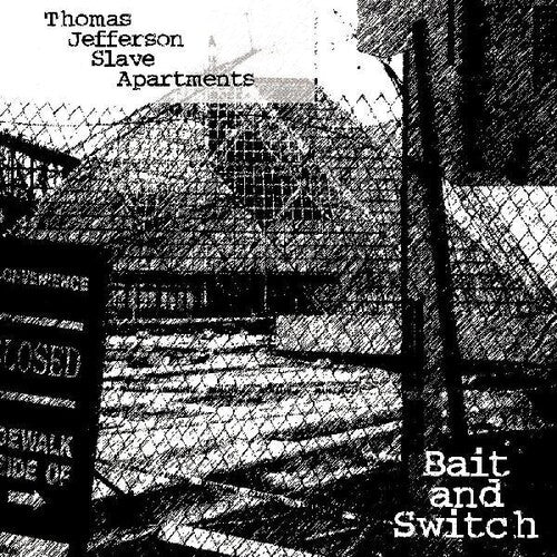 Thomas Jefferson Slave Apartments - Bait And Switch (Vinyl)