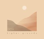 the album cover for Do'a - higher grounds