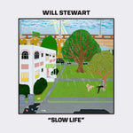 the album cover for Will Stewart - Slow Life [LP]