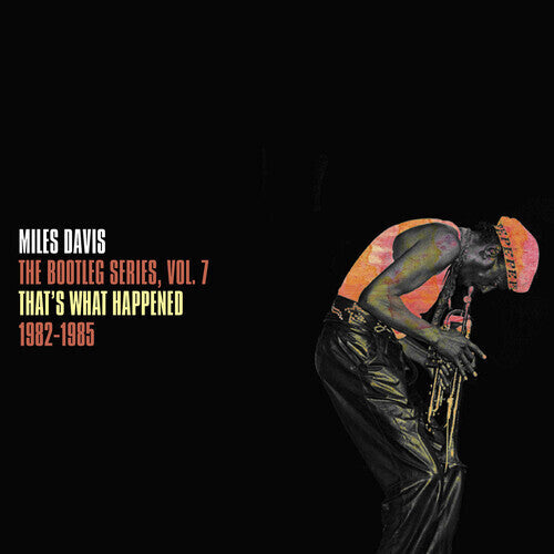 Miles Davis - La serie Bootleg Vol. 7: Eso fue lo que pasó entre 1982 y 1985 (Vinilo)