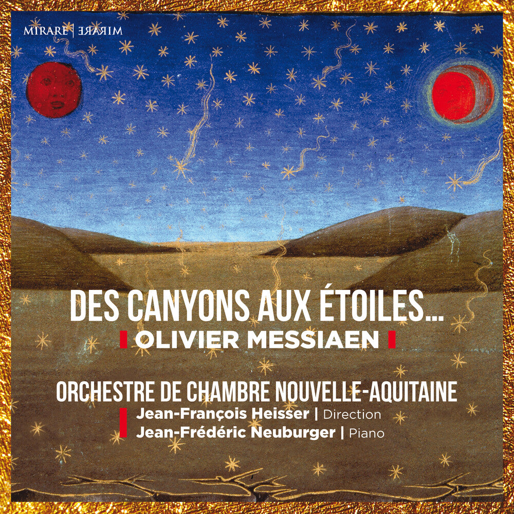 the album cover for Orchestre De Chambre Nouvelle-Aquitaine - Messiaen: Des canyons aux etoiles