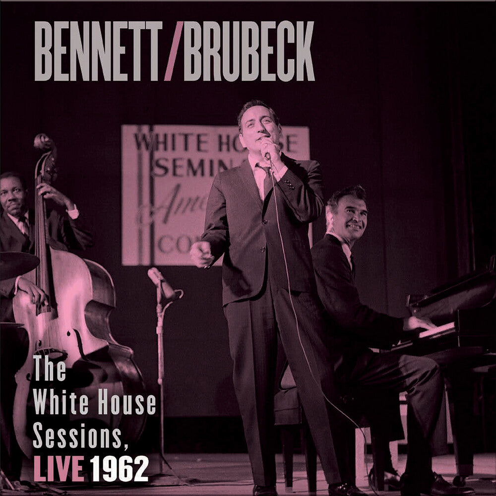 the album cover for Tony Bennett/ Brubeck,Dave - White House Sessions Live 1962 (Hybr)