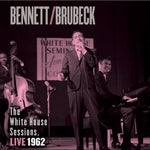 the album cover for Tony Bennett/ Brubeck,Dave - White House Sessions Live 1962 (Hybr)