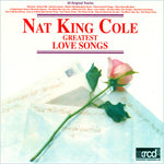 Nat King Cole - Greatest Love Songs (CD)
